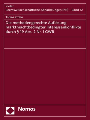 cover image of Die methodengerechte Auflösung marktmachtbedingter Interessenkonflikte durch § 19 Abs. 2 Nr. 1 GWB
